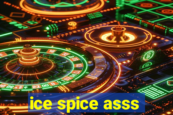 ice spice asss